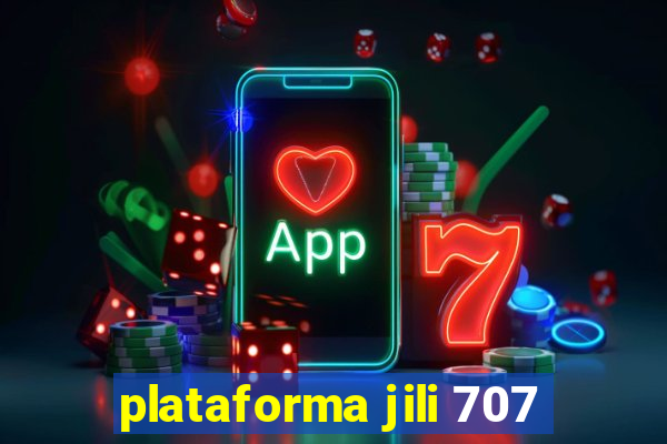plataforma jili 707